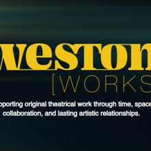 Weston Theater Company Launches WESTON WORKS for Original Theater