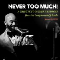 Kansas City Jazz Orchestra to Honor Luther Vandross in NEVER TOO MUCH Tribute