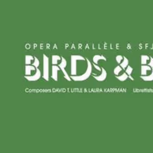 Opera Parallèle Reveals BIRDS & BALLS Bullhorn Programs