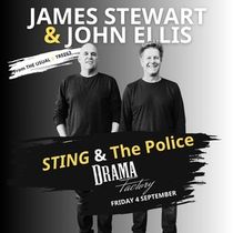 James Stewart & John Ellis Will Explore the Music of Sting and The Police at The Drama Factory