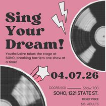 Youthclusive Will Present SING YOUR DREAM at SOhO in April 2026