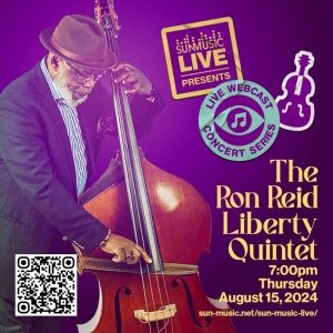 Sun-Music Live Will Stream The Ron Reid Liberty Quintet in Concert