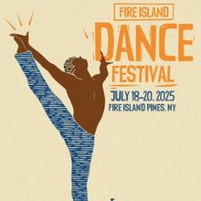 Two World Premieres and Three Celebrated Works to Take the Stage at Fire Island Dance
