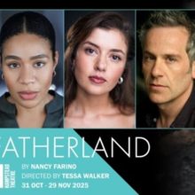 FATHERLAND Comes to the Hampstead Theatre Next Month