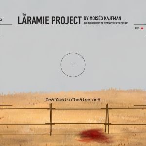 Deaf Austin Theatre Raises Funds For Groundbreaking Production Of THE LARAMIE…