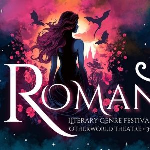 ROMANTASY Literature Festival Comes To Otherworld Theatre In March