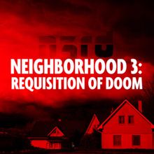 NEIGHBORHOOD 3: REQUISITION OF DOOM to Open at Duluth Playhouse
