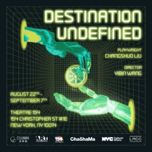 DESTINATION UNDEFINED Comes to Theatre 154