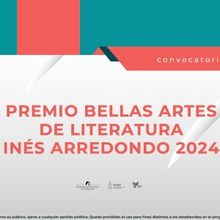 Ya Está Abierta La Convocatoria Al Premio Bellas Artes De Literatura Inés Arredondo
