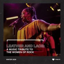 LEATHER AND LACE: A MUSIC TRIBUTE TO THE WOMEN OF ROCK Comes to Shadowbox Live