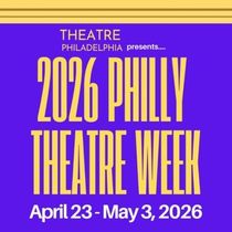 The 9th Annual Philly Theatre Week Will Return in April