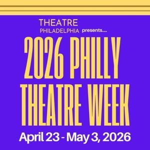 The 9th Annual Philly Theatre Week Will Return in April