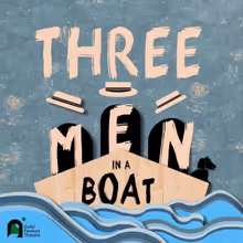 Cast Changed For THREE MEN IN A BOAT at Guild Festival Theatre