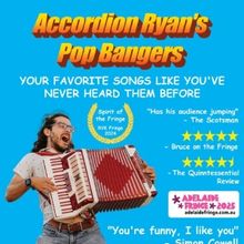 ACCORDION RYAN'S POP BANGERS Comes to Adelaide Fringe