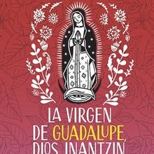 Latino Theater Company Will Host Free, Annual Holiday Pageant LA VIRGEN DE GUADALUPE