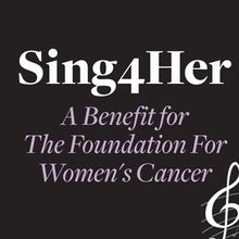 SING4HER Benefit for Foundation for Women's Cancer Will Come to 54 Below