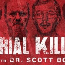 SERIAL KILLERS: WITH DR. SCOTT BONN Announced At Orpheum Theater Center