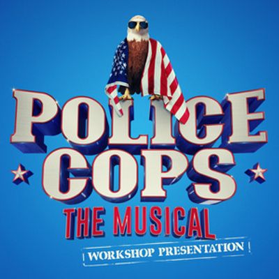 POLICE COPS: THE MUSICAL to Return for Workshop Run at Battersea Arts Centre