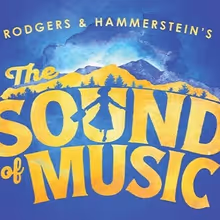 THE SOUND OF MUSIC North American Tour to Play Boch Center Wang Theatre