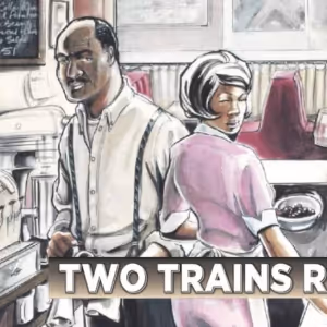 Middletown Arts Center And Dunbar Repertory Present August Wilson's TWO TRAINS…