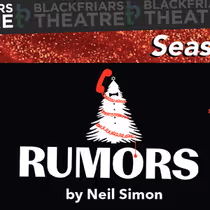 Neil Simon's RUMORS Comes to Blackfriars Theatre