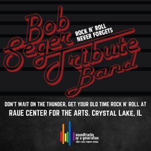 Bob Seger Tribute Band Comes to the Raue Center