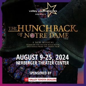 THE HUNCHBACK OF NOTRE DAME Opens This Friday At Herberger Theater Center