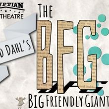 THE BFG Comes to the Egyptian Theatre This Month