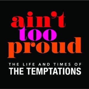 Full Cast Set For AIN'T TOO PROUD at Segerstrom Center for the Arts