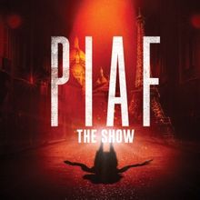PIAF! THE SHOW Will Embark on Tour of Australia
