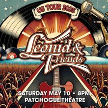 Patchogue Theatre Announces LEONID & FRIENDS Chicago Tribute Band