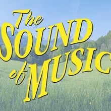 THE SOUND OF MUSIC Comes to 5-Star Theatricals in July