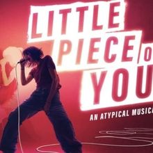 LITTLE PIECE OF YOU: AN ATYPICAL MUSICAL Sets Workshop For March