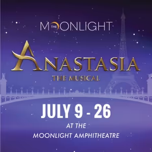 ANASTASIA Comes to Moonlight Stage Productions in July