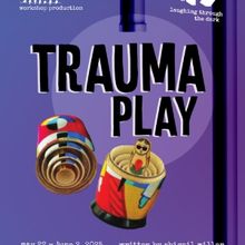 TRAUMA PLAY Comes to IAMA Theatre Company in May