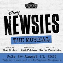 NEWSIES Comes to the Firehouse Theatre in July