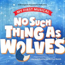 Cast Set For NO SUCH THING AS WOLVES at Birmingham Hippodrome
