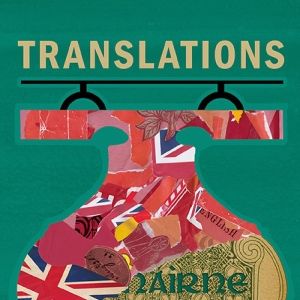 Writers Theatre Presents Irish Drama TRANSLATIONS, Directed By Artistic Director…