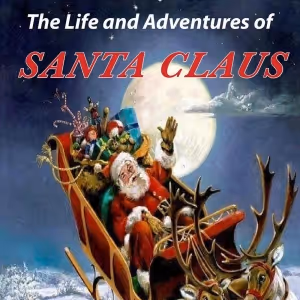 THE LIFE AND ADVENTURES OF SANTA CLAUS Comes to Possum Point Players This Holiday…