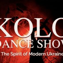 KOLO Dance Show: The Spirit of Modern Ukraine Comes to Glendale Next Month