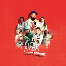 PIED PIPER, a Hip-Hop Family Musical, Will Embark on UK Tour