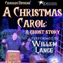 Willem Lange Returns to Lost Nation Theater With A CHRISTMAS CAROL: A GHOST STORY