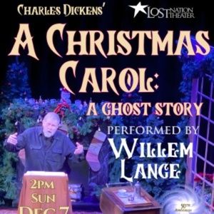 Willem Lange Returns to Lost Nation Theater With A CHRISTMAS CAROL: A GHOST STORY