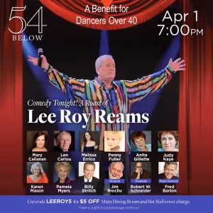 Dancers Over 40 Brings a Roast of Lee Roy Reams to 54 Below