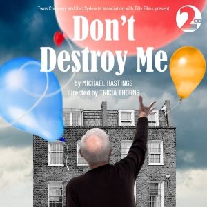 Two's Company Stages DON'T DESTROY ME Next Year