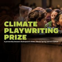 Shakespeare's Globe Launches 2026 Climate Playwriting Prize