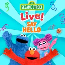 SESAME STREET LIVE! SAY HELLO Comes to the VETS in Providence This December