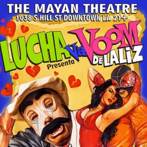LUCHA VAVOOM DE LA LIZ Announces Two-Night Valentine's Engagement at The Mayan…