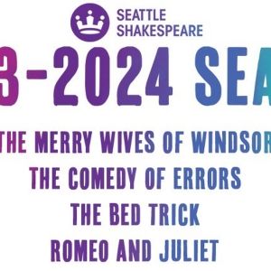 Seattle Shakespeare Announces 2023-2024 Season Including THE MERRY WIVES OF WINDSOR…