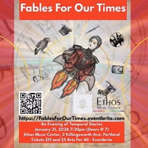 FABLES FOR OUR TIMES: AN EVENING OF TEMPORAL STORIES Comes to Ethos Music Center